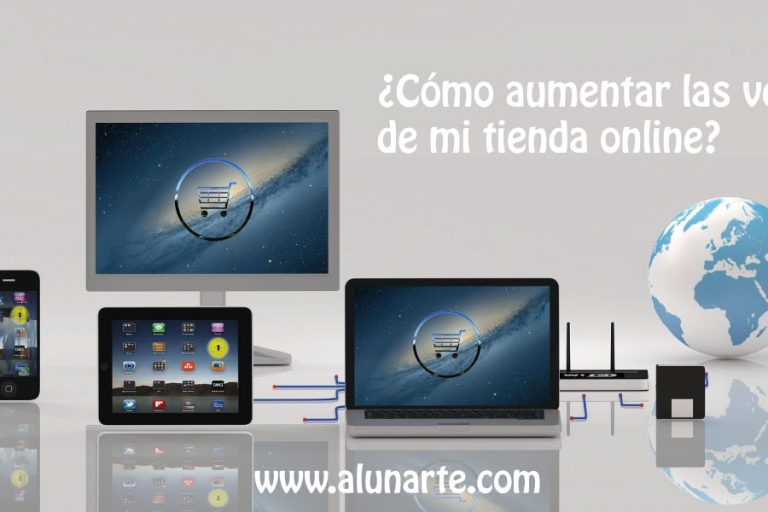 Cómo aumentar las ventas de mi tienda online | ALUNARTE diseño y comunicación