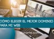 cómo elegir el mejor dominio para mi web