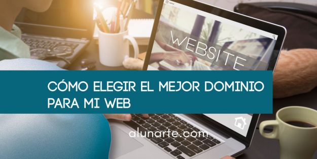 cómo elegir el mejor dominio para mi web