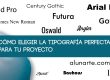 Cómo elegir la tipografía perfecta para tu proyecto